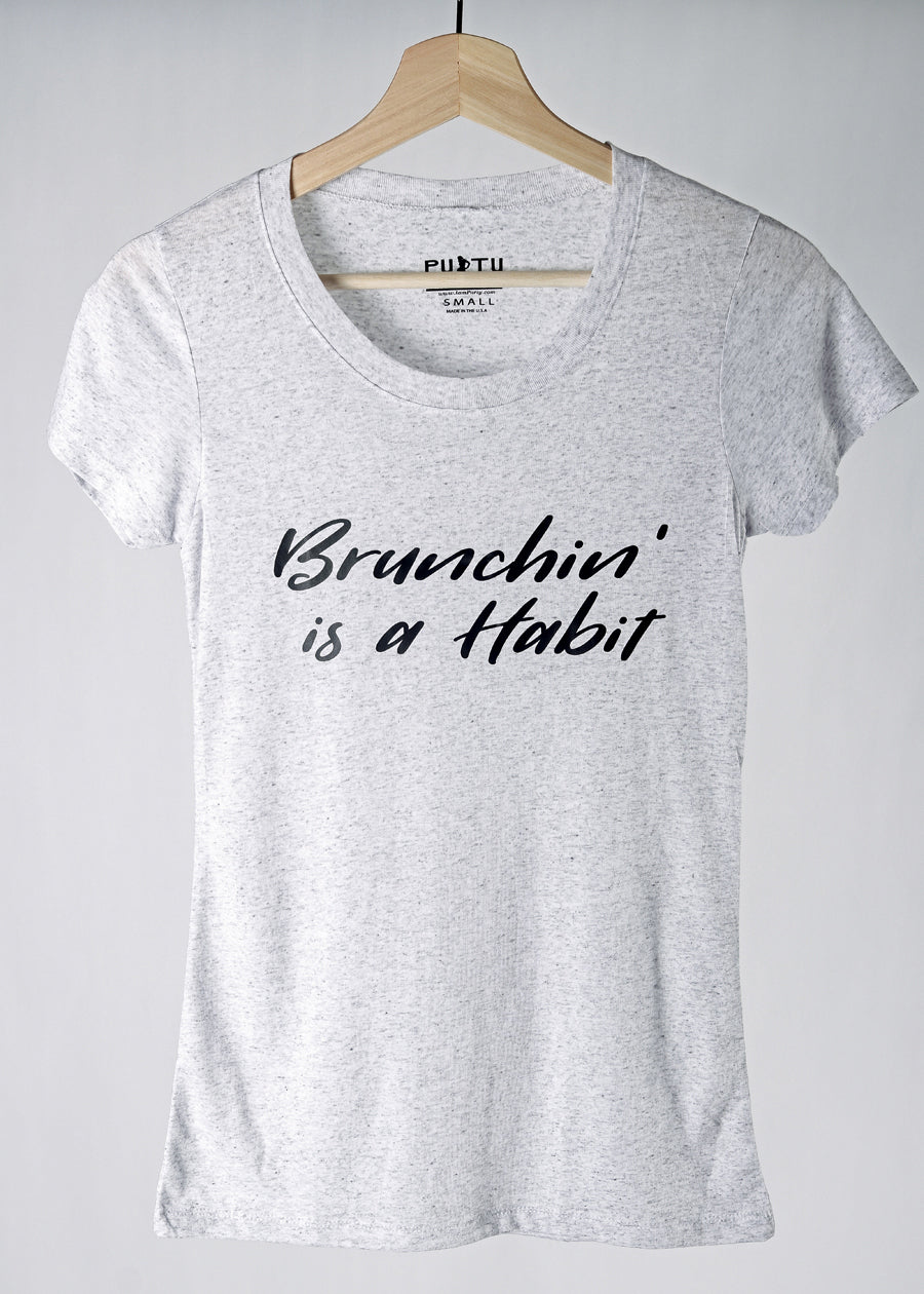 Brunchin' Is A Habit T-shirt