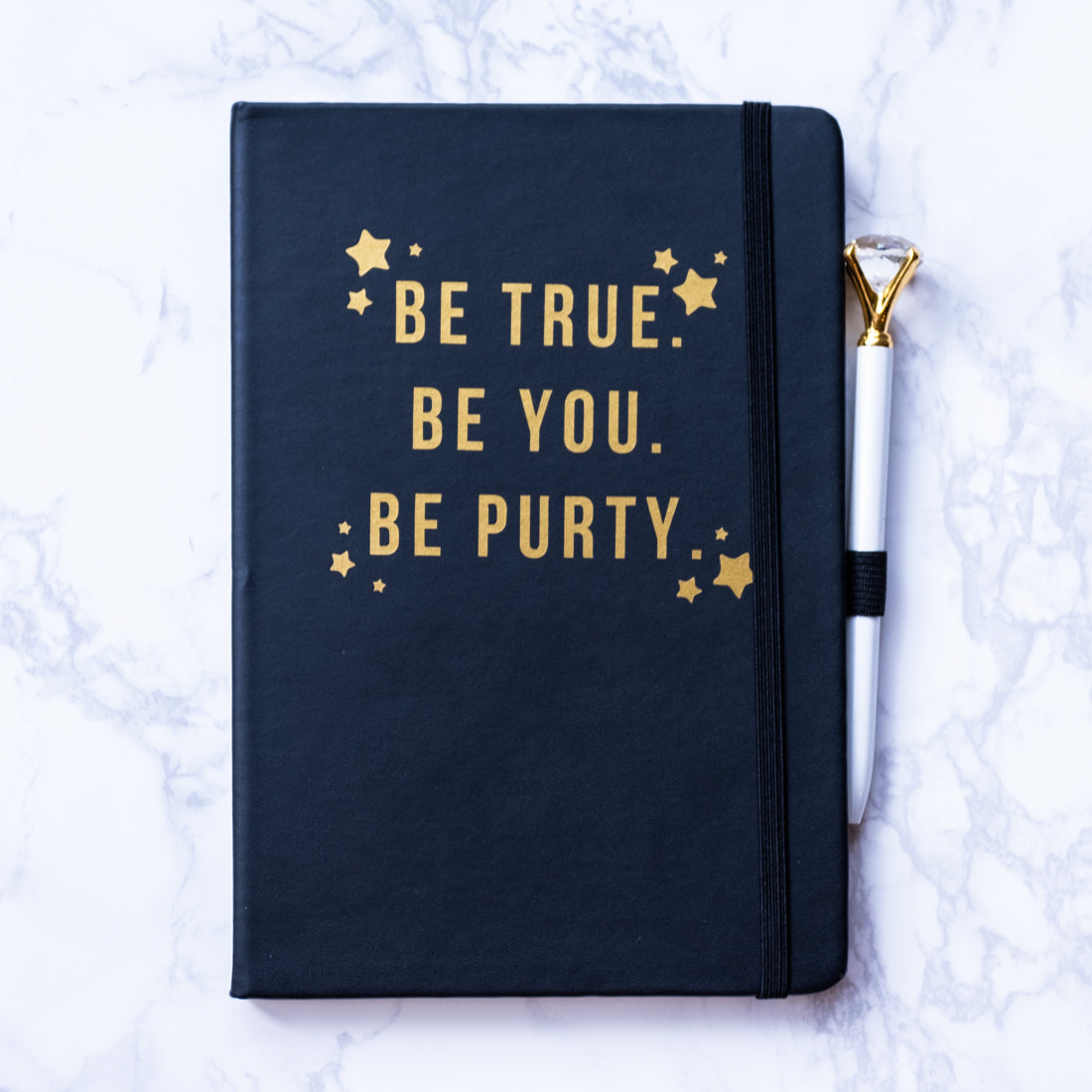Be True. Be You. Be Purty. Journal