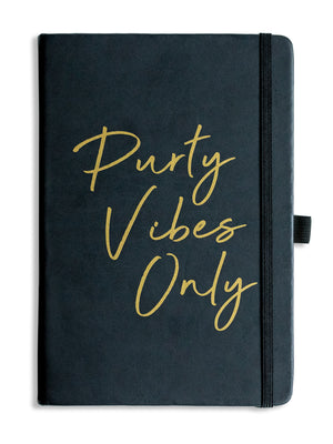 Purty Vibes Only Journal